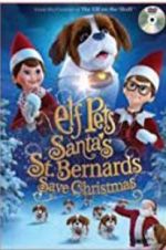 Watch Elf Pets: Santa\'s St. Bernards Save Christmas Solarmovie