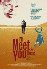 Watch I\'ll Meet You There Solarmovie