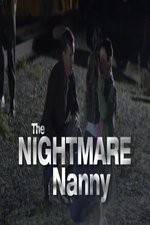 Watch The Nightmare Nanny Solarmovie