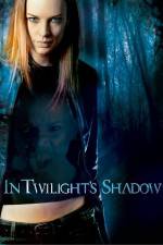 Watch In Twilight's Shadow Solarmovie