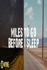 Watch Miles to Go Before I Sleep Solarmovie