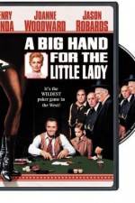 Watch A Big Hand for the Little Lady Solarmovie