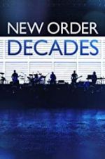 Watch New Order: Decades Solarmovie