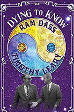 Watch Dying to Know: Ram Dass & Timothy Leary Solarmovie