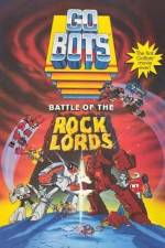Watch GoBots War of the Rock Lords Solarmovie