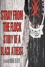 Watch Stray from the Flock Story of a Black Atheist Solarmovie