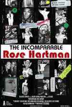 Watch The Incomparable Rose Hartman Solarmovie
