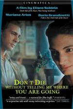 Watch Don't Die Without Telling Me Where You're Going Solarmovie