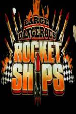 Watch Science Channel Large Dangerous Rocket Ships Solarmovie