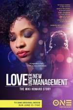 Watch Love Under New Management: The Miki Howard Story Solarmovie