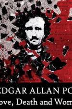 Watch Edgar Allan Poe Love Death and Women Solarmovie
