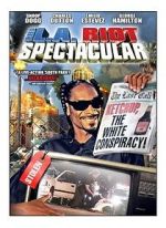 Watch The L.A. Riot Spectacular Solarmovie