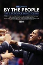 Watch By the People: The Election of Barack Obama Solarmovie