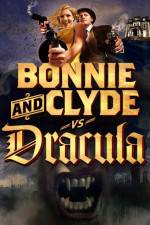 Watch Bonnie & Clyde vs Dracula Solarmovie