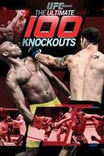 Watch UFC Presents: Ultimate 100 Knockouts Solarmovie