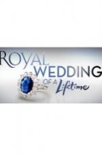Watch Royal Wedding of a Lifetime Solarmovie