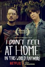 Watch I Don\'t Feel at Home in This World Anymore. Solarmovie