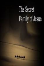 Watch The Secret Family of Jesus Solarmovie
