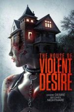 Watch The House of Violent Desire Solarmovie