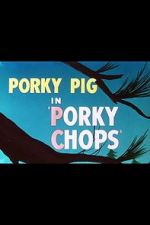 Watch Porky Chops (Short 1949) Solarmovie