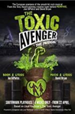 Watch The Toxic Avenger: The Musical Solarmovie