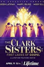 Watch The Clark Sisters: First Ladies of Gospel Solarmovie