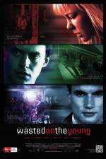 Watch Wasted on the Young Solarmovie