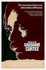 Watch The Ballad of Gregorio Cortez Solarmovie