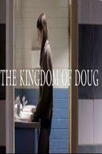 Watch The Kingdom of Doug Solarmovie