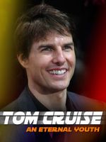 Watch Tom Cruise: An Eternal Youth Solarmovie