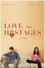 Watch Love and Hostages Solarmovie