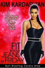 Watch Kim Kardashian: Fit In Your Jeans by Friday: Butt Blasting Cardio Step Solarmovie