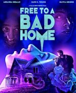 Watch Free to a Bad Home Solarmovie