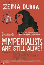 Watch The Imperialists Are Still Alive! Solarmovie