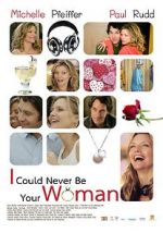 Watch I Could Never Be Your Woman Solarmovie