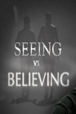 Watch Seeing vs. Believing Solarmovie
