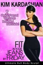 Watch Kim Kardashian: Fit In Your Jeans by Friday: Ultimate Butt Body Sculpt Solarmovie
