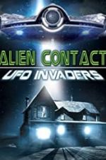 Watch Alien Contact: UFO Invaders Solarmovie
