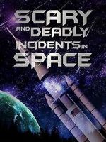 Watch Scary and Deadly Incidents in Space Solarmovie