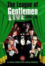 Watch The League of Gentlemen: Live at Drury Lane Solarmovie