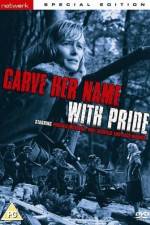 Watch Carve Her Name with Pride Solarmovie