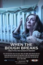 Watch When the Bough Breaks: A Documentary About Postpartum Depression Solarmovie