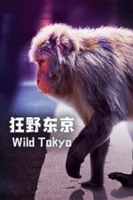 Watch Wild Tokyo (TV Special 2020) Solarmovie