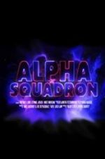 Watch Alpha Squadron Solarmovie