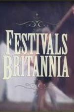 Watch Festivals Britannia Solarmovie
