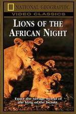 Watch Lions of the African Night Solarmovie