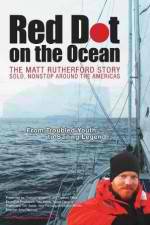Watch Red Dot on the Ocean: The Matt Rutherford Story Solarmovie