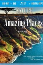 Watch Nature Amazing Places Hawaii Solarmovie