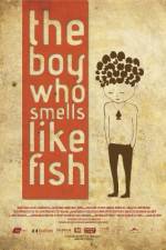 Watch The Boy Who Smells Like Fish Solarmovie