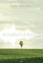 Watch In Pursuit of Silence Solarmovie